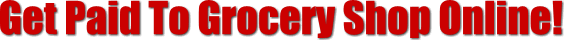 Get Paid to Grocery Shop Online